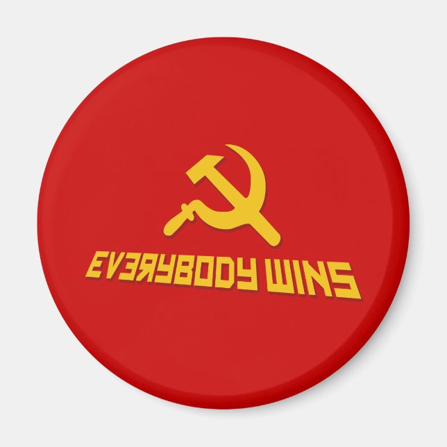 With Socialism Everybody Wins! Government Satire Magnet (Front)