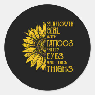 With Tattoos Pretty Eyes And Thick Thighs Classic Round Sticker