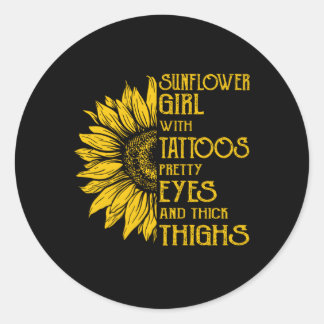 With Tattoos Pretty Eyes And Thick Thighs Classic Round Sticker