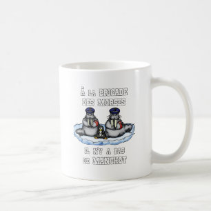 With the BRIGADE OF the MORSES there is no PENGUIN Coffee Mug
