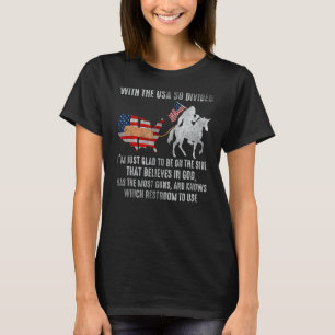 With The Usa So Divided I'm Just Glad To Be On The T-Shirt