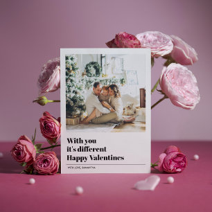 With You It's Different Valentines Photo
