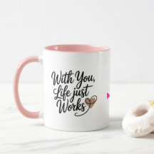 With You Life Just Works Personalized Mug