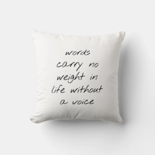 Without A Voice Throw Pillow