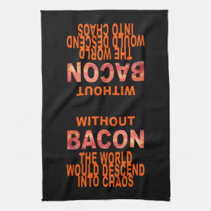 Without Bacon Kitchen Towel