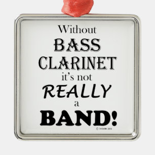 Without Bass Clarinet - Band Metal Ornament