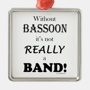 Without Bassoon - Band Metal Ornament