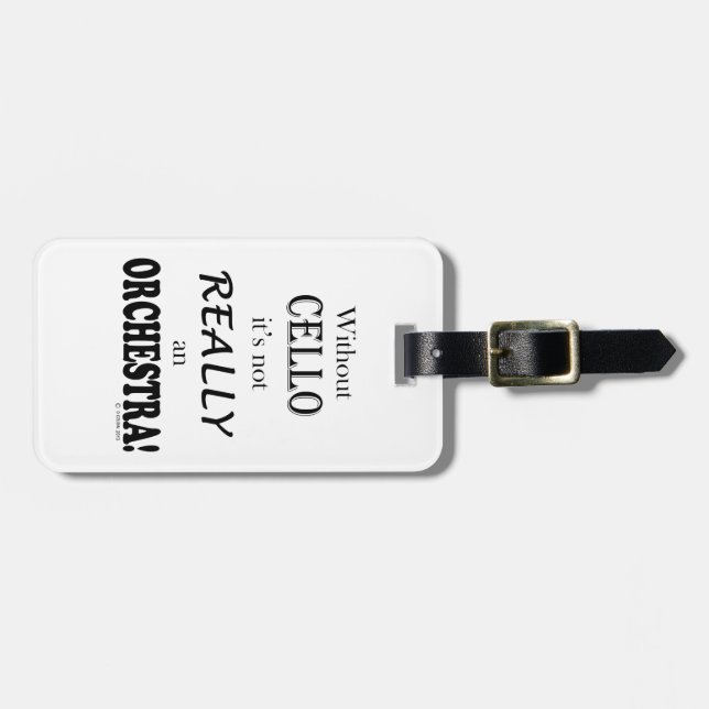 Without Cello - Orchestra Luggage Tag (Front Horizontal)