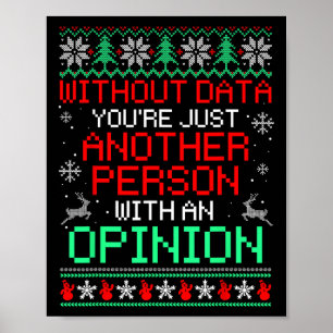 Without Data You're Just Another Person With An Op Poster