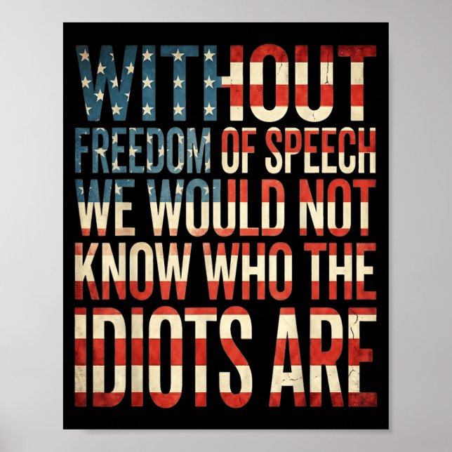 Without dom of Speech We Would 4th of July Poster (Front)