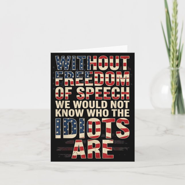 Without dom of Speech Would Not Know Funny Card (Front)