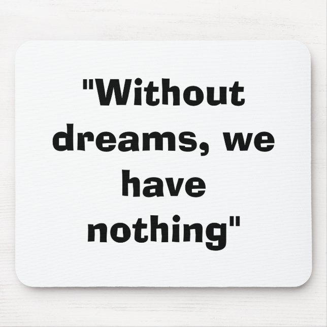 without dreams mousepad (Front)