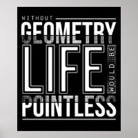 Without Geometry Life Would Be Pointless Funny