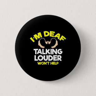 Without Hearing - Deaf - Unable To Hear - Deaf Awa 2 Inch Round Button
