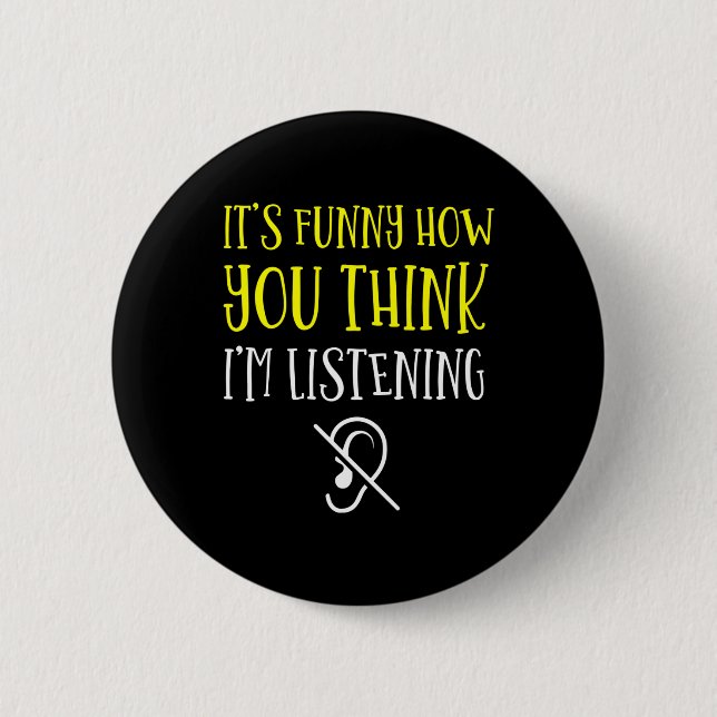 Without Hearing - Deaf - Unable To Hear - Deaf Awa 2 Inch Round Button (Front)