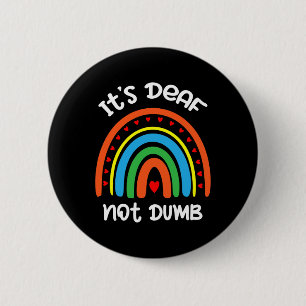 Without Hearing - Deaf - Unable To Hear - Deaf Awa 2 Inch Round Button