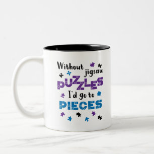 Without Jigsaw Puzzles I'd Go to Pieces Two-Tone Coffee Mug