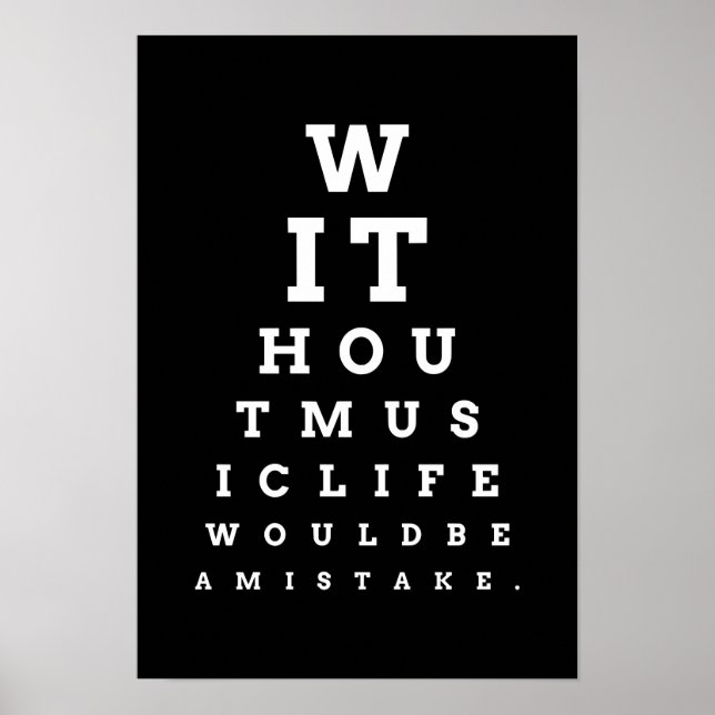 Without music life mistake eye chart poster (Front)