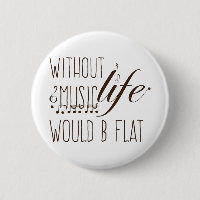 without music, life would b flat T-shirt