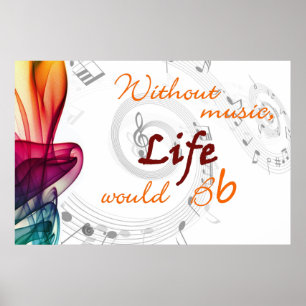 Without Music, Life Would Bb Poster