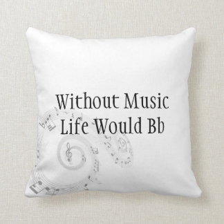 Without Music Life Would Bb Throw Pillow