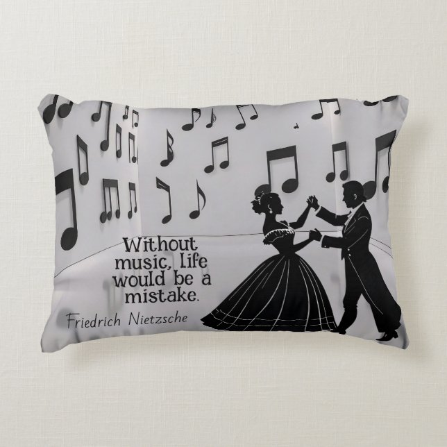 Without music life would be a mistake  accent pillow (Front)