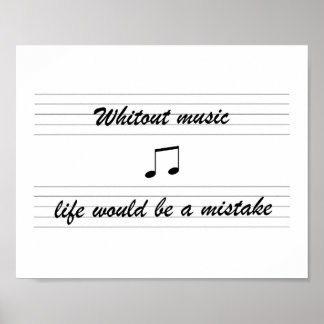 Without music life would be a mistake - poster