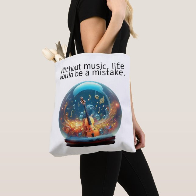  Without Music life would be a mistake Tote Bag (Close Up)
