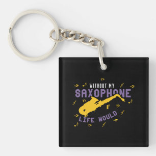Without My Saxophone Keychain