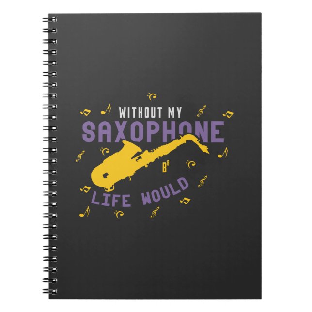 Without My Saxophone Notebook (Front)
