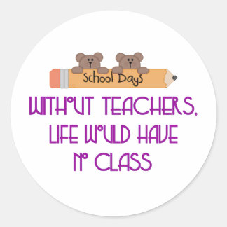 Without teachers classic round sticker