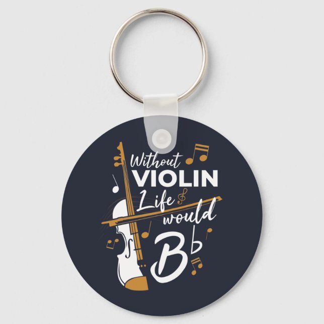 Without Violin Life Would B Flat Cute Violinist Keychain (Front)