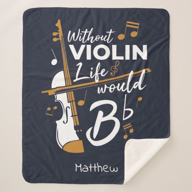 Without Violin Life Would Be Flat Violinist Sherpa Blanket (Front)