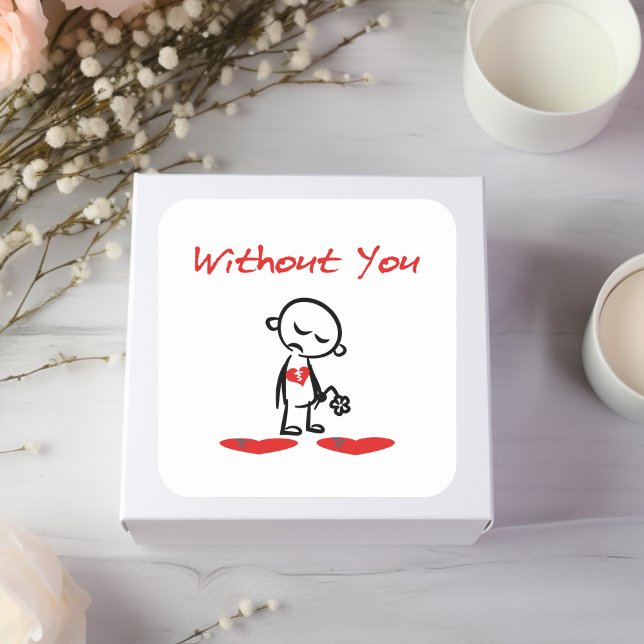 Without You Broken-Hearted Valentine Colour Square Sticker (Creator Uploaded)