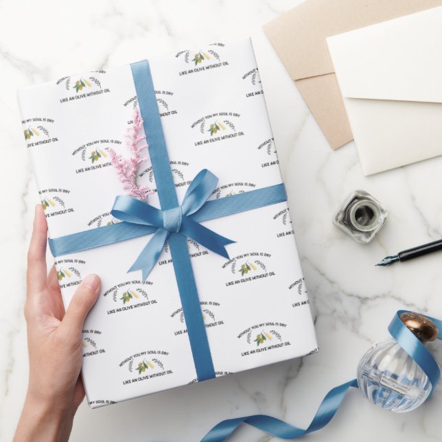 Without you soul is dry like an olive without oil  wrapping paper (Gifting)