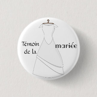 Witness Badge of the bride 1 Inch Round Button