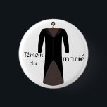 Witness Badge of the bride 1 Inch Round Button<br><div class="desc">A badge to be worn at the wedding party or during the bachelor's funeral to identify the bride's witness(s)! A costume-tailed jacket can be seen from afar.</div>