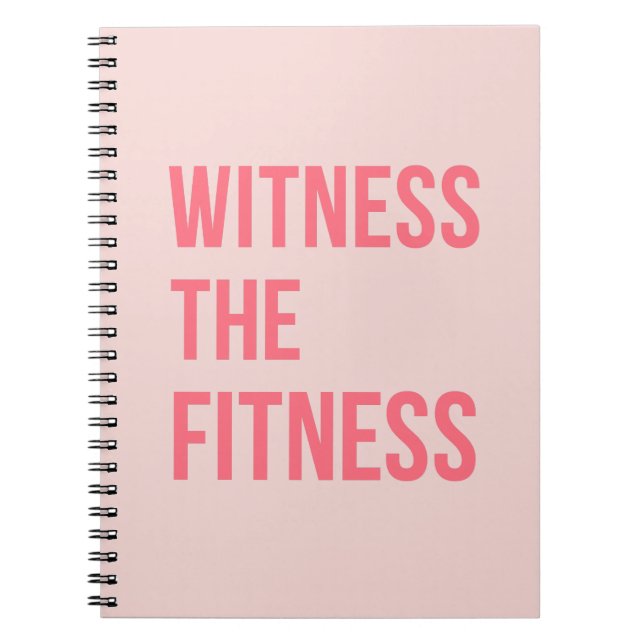 Witness The Fitness Exercise Quote Pink Notebook (Front)