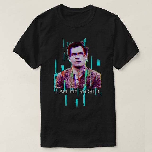Wittgenstein I am my world T-Shirt (Design Front)