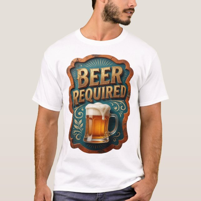 Witty BEER REQUIRED Tee (Front)