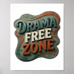 Witty Blue DRAMA FREE ZONE Poster