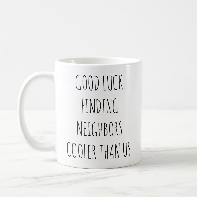 Witty Farewell Good Luck Finding Cooler Neighbours Coffee Mug (Left)