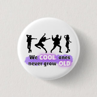 Witty Fun Slogan 1 Inch Round Button
