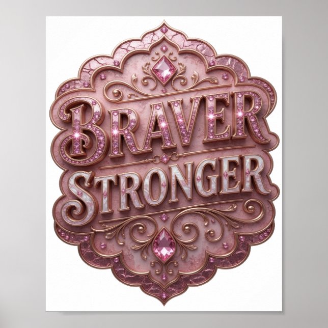 Witty Gold BRAVER STRONGER Poster (Front)