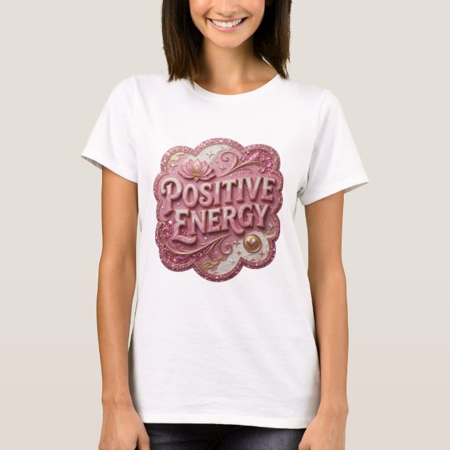 Witty Gold POSITIVE ENERGY Tee (Front)