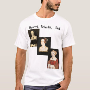 Wives of Henry VIII T-Shirt