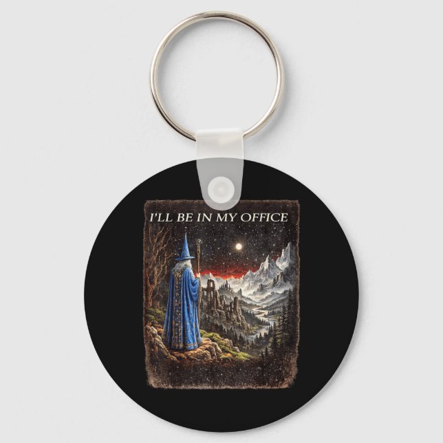 Wizard Ill Be In Office Funny Wizard Sodasy Magic Keychain (Front)