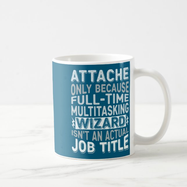 Wizard Job Title Quote - Funny Attache Long Sleeve Coffee Mug (Right)