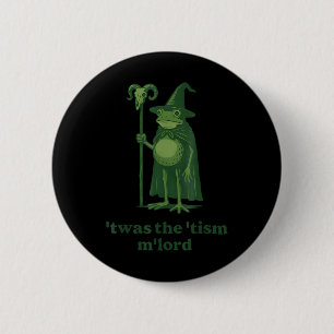 Wizard Meme Twas The Tism Mlord Frog Autism Awaren 2 Inch Round Button