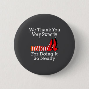 Wizard Of Oz - We Thank You Very Sweetly  2 Inch Round Button